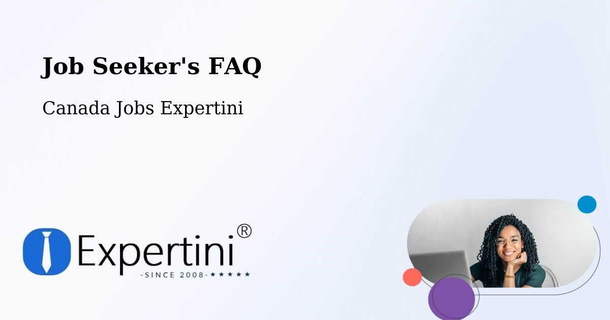 Job Seeker FAQ – Sorel Tracy - Canada Jobs Expertini