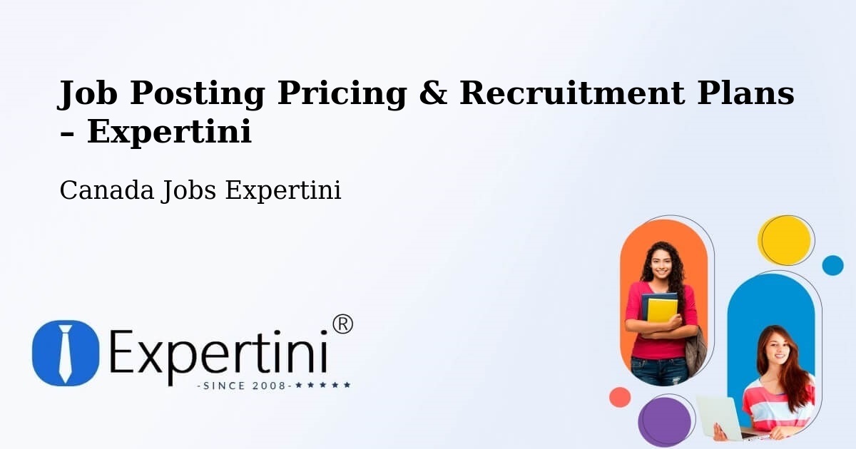 Job Posting Pricing & Recruitment Plans – Sorel Tracy - Sorel Tracy, Canada Jobs Expertini